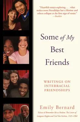 Algunos de mis mejores amigos: Escritos sobre amistades interraciales - Some of My Best Friends: Writings on Interracial Friendships