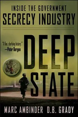 Estado profundo: Dentro de la industria del secreto gubernamental - Deep State: Inside the Government Secrecy Industry