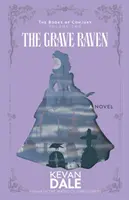 El cuervo de la tumba: Los libros de la conjura, volumen dos - The Grave Raven: The Books of Conjury, Volume Two