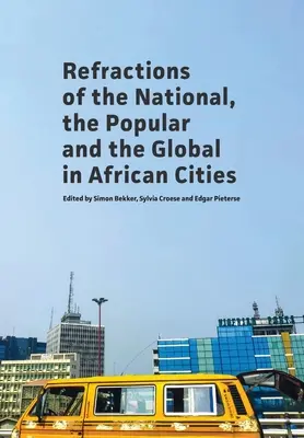 Refracciones de lo nacional, lo popular y lo global en las ciudades africanas - Refractions of the National, the Popular and the Global in African Cities