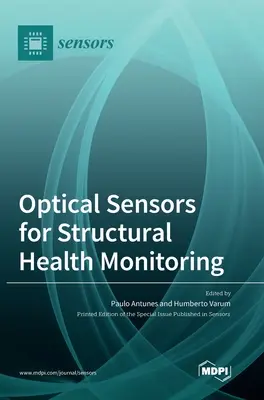 Sensores ópticos para la supervisión de la salud estructural - Optical Sensors for Structural Health Monitoring