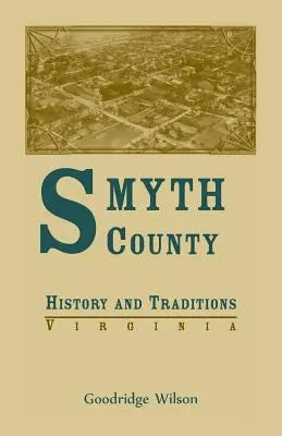 Historia y Tradiciones del Condado de Smyth, Virginia - Smyth County, Virginia History and Traditions