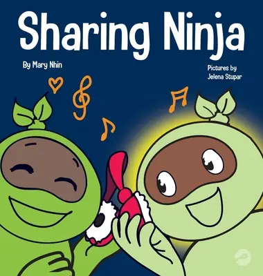 Sharing Ninja: Un libro para niños sobre cómo aprender a compartir y superar los comportamientos egoístas - Sharing Ninja: A Children's' Book About Learning How to Share and Overcoming Selfish Behaviors