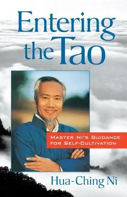 Entrando en el Tao: La guía del maestro Ni para el autocultivo - Entering the Tao: Master Ni's Guidance for Self-Cultivation