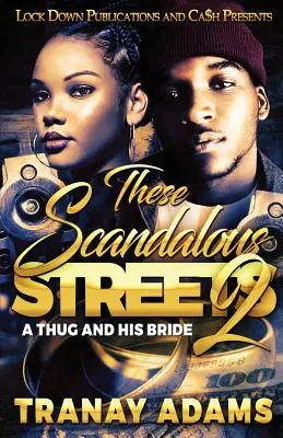 These Scandalous Streets 2: Un matón y su novia - These Scandalous Streets 2: A Thug and His Bride