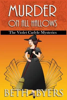 Murder on All Hallows: Un misterio histórico de Violet Carlyle - Murder on All Hallows: A Violet Carlyle Historical Mystery