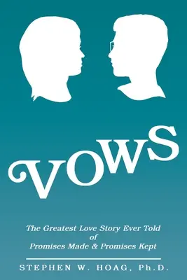 Votos: La mayor historia de amor jamás contada: promesas hechas y promesas cumplidas. - Vows: The Greatest Love Story Ever Told of Promises Made & Promises Kept