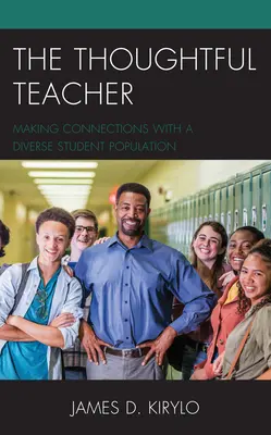 El profesor reflexivo: Establecer conexiones con una población estudiantil diversa - The Thoughtful Teacher: Making Connections with a Diverse Student Population