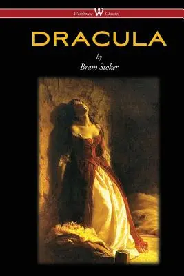 DRÁCULA (Wisehouse Classics - Edición original de 1897) - DRACULA (Wisehouse Classics - The Original 1897 Edition)