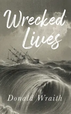 Vidas naufragadas - Wrecked Lives