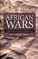 Guerras africanas: una perspectiva de Inteligencia de Defensa - African Wars: A Defense Intelligence Perspective