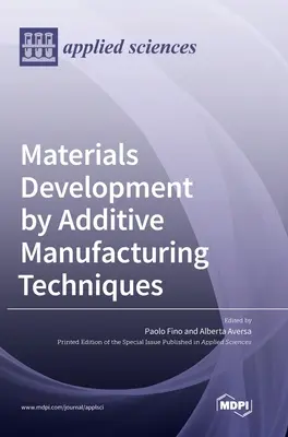 Desarrollo de materiales mediante técnicas de fabricación aditiva - Materials Development by Additive Manufacturing Techniques