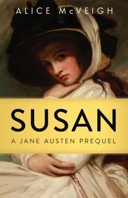 Susan: una precuela de Jane Austen - Susan: A Jane Austen Prequel