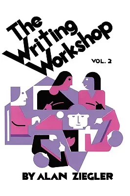 El taller de escritura: Cómo enseñar escritura creativa Volumen 2 - The Writing Workshop: How to Teach Creative Writing Volume 2