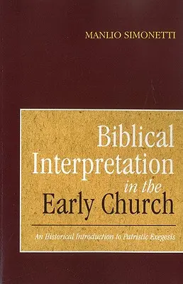 La interpretación bíblica en la Iglesia primitiva - Biblical Interpretation in the Early Church