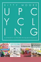 Upcycling Crafts Boxset Vol 1: ¡Los 4 libros de Upcycling más vendidos con 197 manualidades! - Upcycling Crafts Boxset Vol 1: The Top 4 Best Selling Upcycling Books With 197 Crafts!