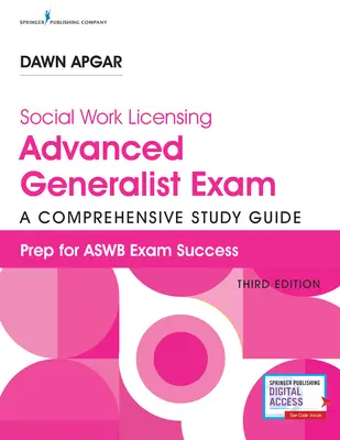 Social Work Licensing Advanced Generalist Exam Guide, Third Edition: Una guía de estudio integral para el éxito - Social Work Licensing Advanced Generalist Exam Guide, Third Edition: A Comprehensive Study Guide for Success