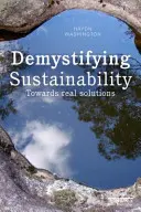 Desmitificar la sostenibilidad: Hacia soluciones reales - Demystifying Sustainability: Towards Real Solutions