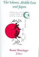 Oriente Medio islámico y Japón: Percepciones, aspiraciones y el nacimiento de la modernidad intraasiática - The Islamic Middle East and Japan: Perceptions, Aspirations, and the Birth of Intra-Asian Modernity