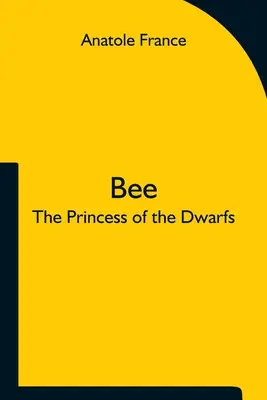 Abeja; La princesa de los enanos - Bee; The Princess of the Dwarfs