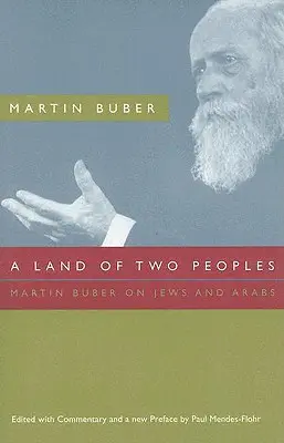 Una tierra de dos pueblos: Martin Buber sobre judíos y árabes - A Land of Two Peoples: Martin Buber on Jews and Arabs