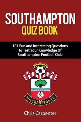 Libro de preguntas y respuestas del Southampton FC - Southampton FC Quiz Book