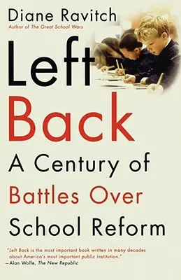 Left Back: Un siglo de batallas en torno a la reforma escolar - Left Back: A Century of Battles Over School Reform