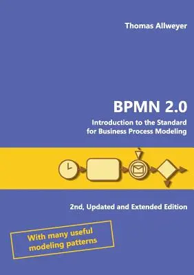 Bpmn 2.0: Introducción al estándar para el modelado de procesos empresariales - Bpmn 2.0: Introduction to the Standard for Business Process Modeling
