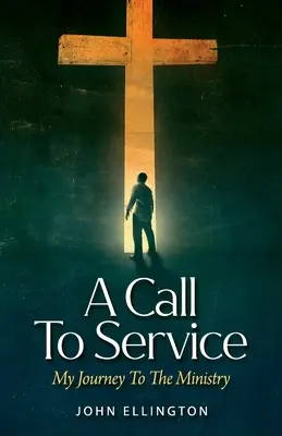 Una llamada al servicio: Mi viaje al ministerio - A Call to Service: My Journey to the Ministry