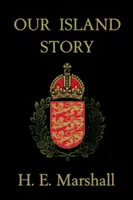 La historia de nuestra isla (Clásicos de ayer) - Our Island Story (Yesterday's Classics)