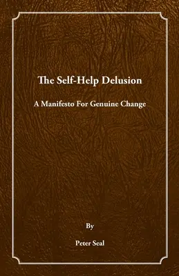 El espejismo de la autoayuda - The Self-Help Delusion