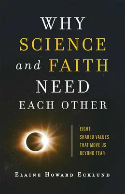 Por qué la ciencia y la fe se necesitan mutuamente - Why Science and Faith Need Each Other