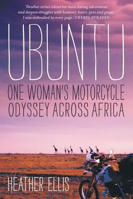 Ubuntu: La odisea en moto de una mujer por África - Ubuntu: One Woman's Motorcycle Odyssey Across Africa