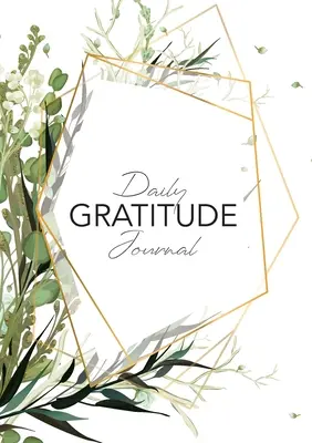 Diario de gratitud: (Hojas verdes con leyenda) Guía de 52 semanas para ser agradecido - Daily Gratitude Journal: (Green Leaves with Callout) A 52-Week Guide to Becoming Grateful