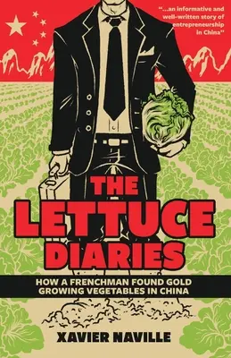 Los diarios de la lechuga: Cómo un francés encontró el oro cultivando verduras en China - The Lettuce Diaries: How A Frenchman Found Gold Growing Vegetables In China