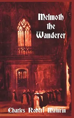 Melmoth, el vagabundo - Melmoth the Wanderer