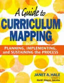 Guía para la elaboración de planes de estudios: Planificación, implementación y mantenimiento del proceso - A Guide to Curriculum Mapping: Planning, Implementing, and Sustaining the Process