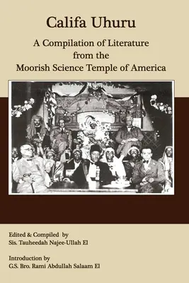 Califa Uhuru: Una Recopilación de Literatura del Templo de la Ciencia Morisca de América - Califa Uhuru: A Compilation of Literature from the Moorish Science Temple of America