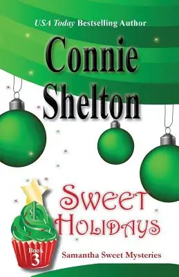 Sweet Holidays: Samantha Sweet Mysteries, Libro 3 - Sweet Holidays: Samantha Sweet Mysteries, Book 3