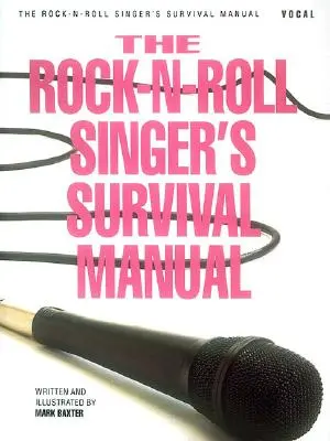 Manual de supervivencia del cantante de Rock-N-Roll - The Rock-N-Roll Singer's Survival Manual