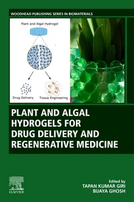 Hidrogeles vegetales y algales para la administración de fármacos y la medicina regenerativa - Plant and Algal Hydrogels for Drug Delivery and Regenerative Medicine