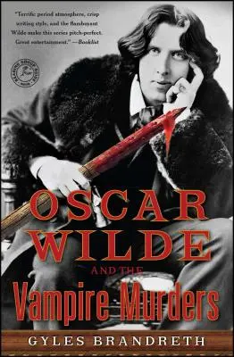 Oscar Wilde y los asesinatos de vampiros, 6: Un misterio - Oscar Wilde and the Vampire Murders, 6: A Mystery