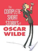 Los cuentos completos de Oscar Wilde - The Complete Short Stories of Oscar Wilde