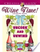 Creative Haven ¡La hora del vino! Libro para colorear - Creative Haven Wine Time! Coloring Book