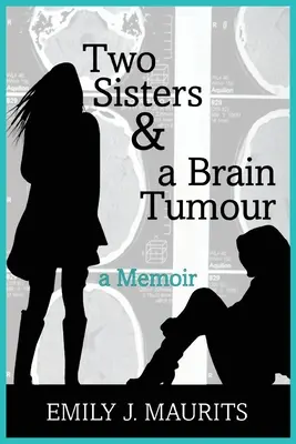 Dos hermanas y un tumor cerebral - Two Sisters and a Brain Tumour