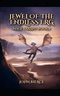 La Joya del Ergo Interminable Mage Errant Libro 2 - Jewel of the Endless Erg: Mage Errant Book 2