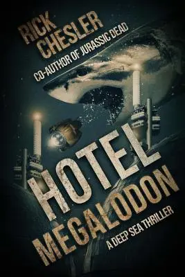 Hotel Megalodon: Un thriller en las profundidades marinas - Hotel Megalodon: A Deep Sea Thriller