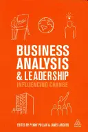 Análisis y liderazgo empresarial: Influir en el cambio - Business Analysis and Leadership: Influencing Change