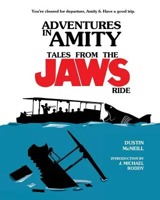 Aventuras en Amistad: Tales From The Jaws Ride - Adventures in Amity: Tales From The Jaws Ride