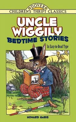 Cuentos del tío Wiggily: En letra fácil de leer - Uncle Wiggily Bedtime Stories: In Easy-To-Read Type